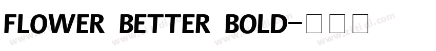 FLOWER BETTER BOLD字体转换